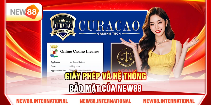 Giấy phép và hệ thống bảo mật của NEW88