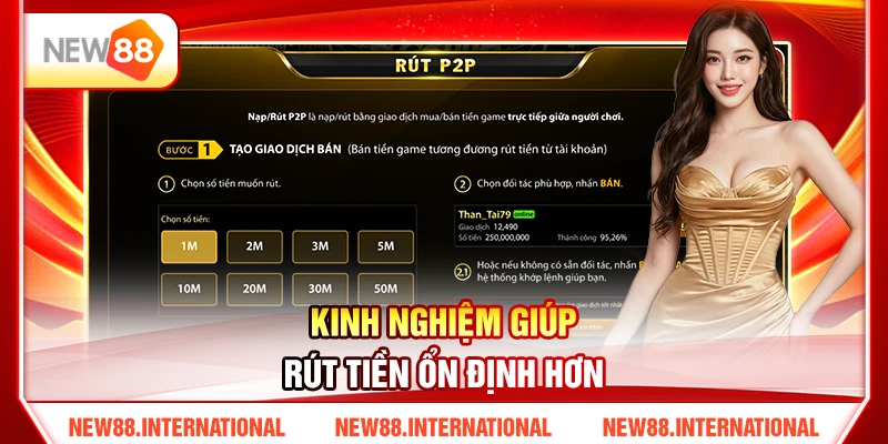 Hướng Dẫn Rút Tiền NEW88 Không Bị Lỗi Cho Người Mới 4 Kinh nghiệm giúp rút tiền ổn định hơn